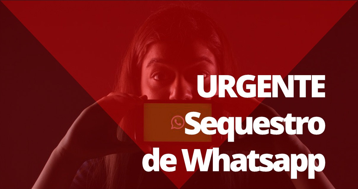 SEQUESTRO DO WHATSAPP